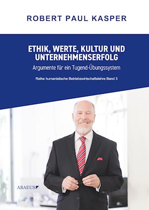 Cover for Robert Kasper · Ethik, Werte, Kultur Und Unternehmenserfolg (Hardcover bog) (2019)