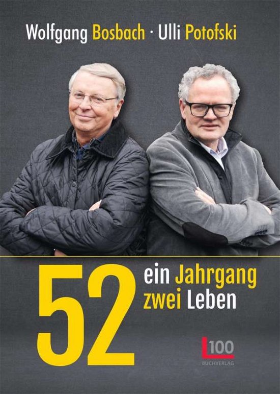 Cover for Bosbach · 52: ein Jahrgang - zwei Leben (Bok)