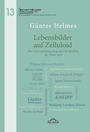 Cover for Gunter Helmes · Lebensbilder auf Zelluloid. Über deutschsprachige biographische Spielfilme der 1950er Jahre (Paperback Book) (2021)