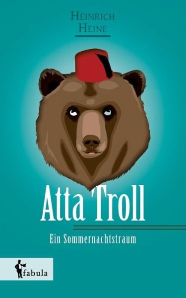 Cover for Heinrich Heine · Atta Troll - Ein Sommernachtstraum (Paperback Bog) [German edition] (2014)