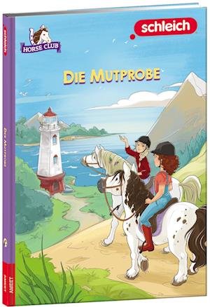 Cover for SchleichÃ‚Â® Horse Club (tm) · Die Mutprobe (Bok)