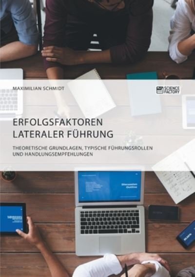 Cover for Schmidt · Erfolgsfaktoren lateraler Führu (Buch) (2020)