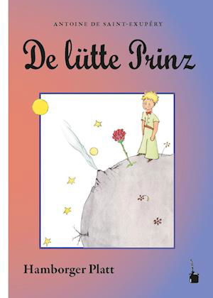 De lütte Prinz - Antoine de Saint-Exupéry - Bøger - Edition Tintenfaß - 9783986510060 - 14. marts 2022