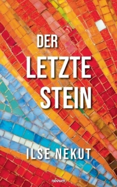 Cover for Ilse Nekut · Der letzte Stein (Paperback Book) (2021)