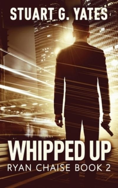 Cover for Stuart G Yates · Whipped Up (Hardcover Book) (2022)