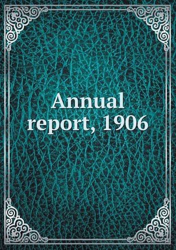 Cover for John Harrison · Annual Report, 1906 (Paperback Bog) (2014)