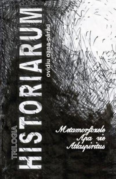Cover for Ovidiu Oana-Parau · Trilogia Historiarum (Pocketbok) (2018)