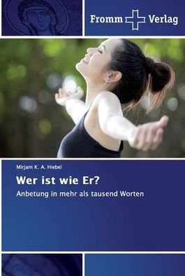 Cover for Hiebel · Wer ist wie Er? (Book) (2019)