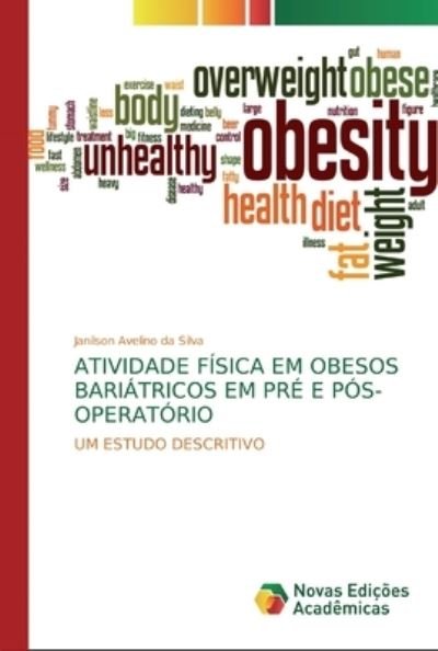 Atividade Física Em Obesos Bariát - Silva - Livros -  - 9786200574060 - 26 de fevereiro de 2020
