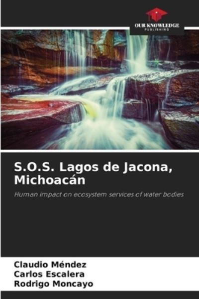 Cover for Claudio Mendez · S.O.S. Lagos de Jacona, Michoacan (Paperback Book) (2021)