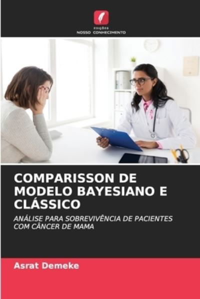 Cover for Asrat Demeke · Comparisson de Modelo Bayesiano E Classico (Pocketbok) (2021)