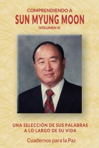Cover for Sun Myung Moon · Comprendiendo a Sun Myung Moon Vol. 2 (Paperback Book) (2022)