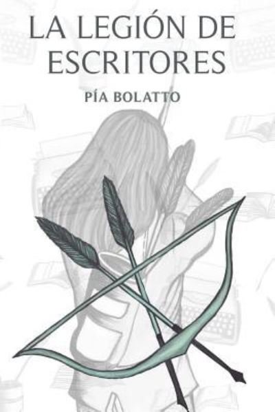 Cover for Pia Bolatto · La legion de escritores (Pocketbok) (2016)