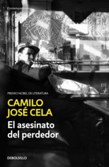 El asesinato del perdedor - Camilo Jose Cela - Książki - Debolsillo - 9788466356060 - 1 kwietnia 2021