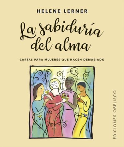 La Sabiduria del Alma - Helene Lerner - Books - Spanish Pubs Llc - 9788491118060 - June 7, 2022