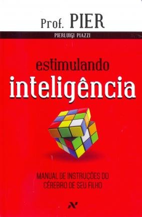 Cover for Pierluigi Piazzi · Estimulando InteligÊncia: Manual De InstruÇÕes Do CÉrebro De Seu Filho (Pocketbok) (2022)