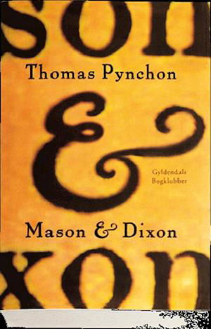 Cover for Thomas Pynchon · Mason &amp; Dixon (Indbundet Bog) [1. udgave] (2002)
