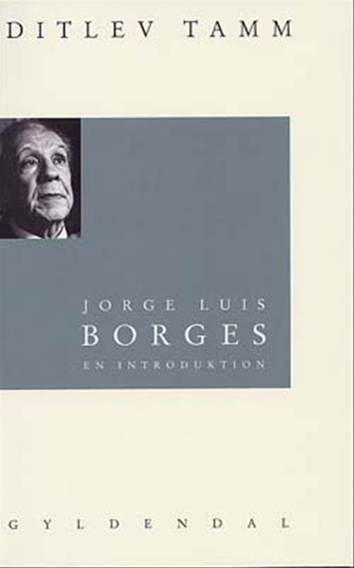 Cover for Ditlev Tamm · Jorge Luis Borges (Sewn Spine Book) [1th edição] (2002)