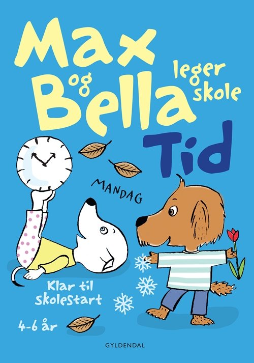 Cover for Tove Krebs Lange · Max og Bella: Max og Bella leger skole. Tid (Bog) [1. udgave] (2013)
