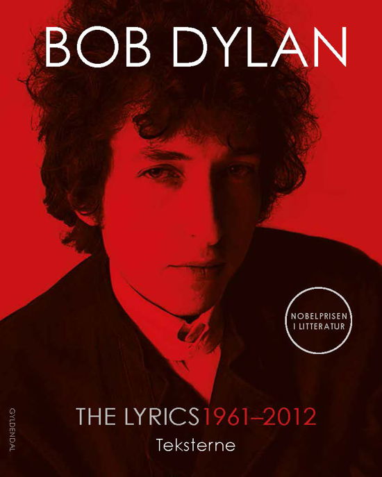 The Lyrics: 1961-2012 - Bob Dylan - Bücher - Gyldendal - 9788702234060 - 16. Dezember 2016