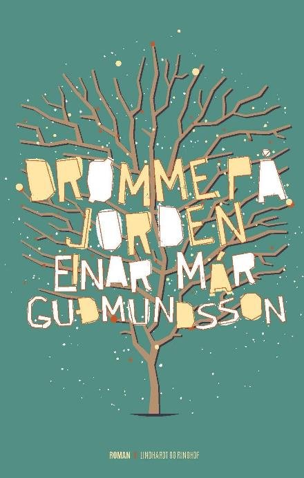 Cover for Einar Már Gudmundsson · Drømme på jorden (Inbunden Bok) [1:a utgåva] (2017)