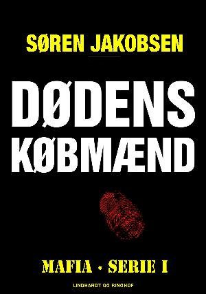 Mafia: Dødens købmænd - Søren Jakobsen - Bøger - Saga - 9788726007060 - 12. juni 2018