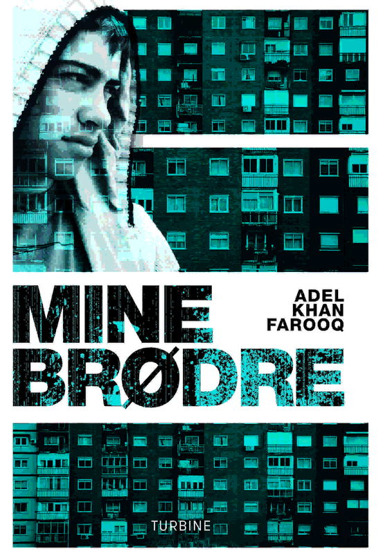 Mine brødre - Adel Khan Farooq - Bøger - Turbine - 9788740614060 - 23. februar 2018