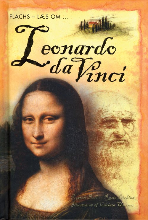 Flachs -  Læs om: Leonardo da Vinci - Rosie Dickins & Karen Ball - Kirjat - Flachs - 9788762720060 - maanantai 15. huhtikuuta 2013