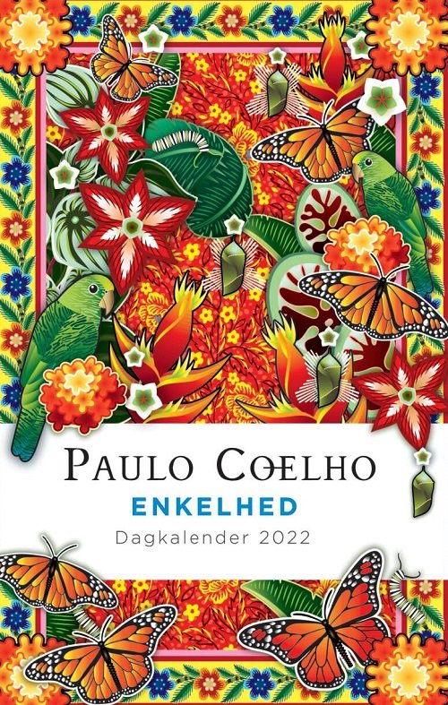 2022 Dagkalender - Paulo Coelho - Paulo Coelho - Bøger - Forlaget Zara - 9788771164060 - 1. juli 2021