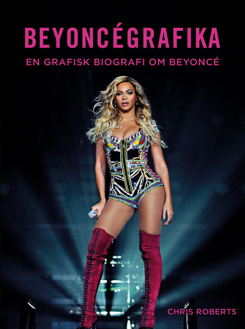 Beyoncégrafika - Chris Roberts - Books - Klim - 9788772042060 - November 9, 2018