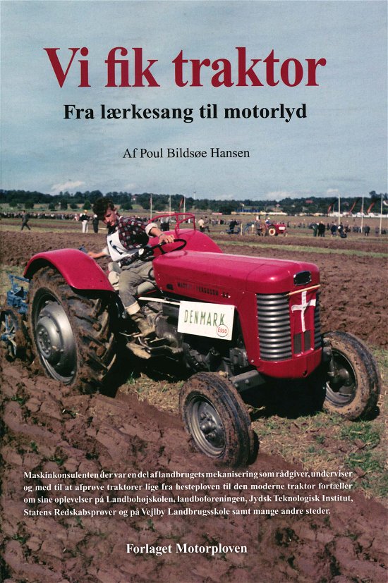 Vi fik traktor - Poul Bildsøe Hansen - Bücher - Motorploven - 9788791427060 - 2005