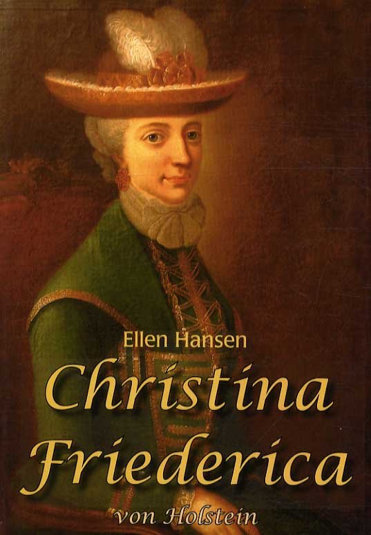Cover for Ellen Hansen · Christina Friederica von Holstein (Sewn Spine Book) [1.º edición] (2009)
