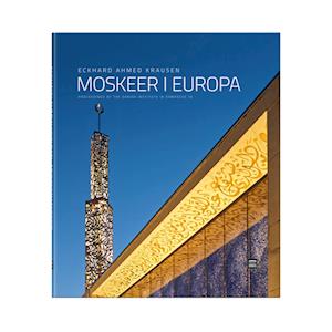 Cover for Eckhard Ahmed Krausen · Proceeding of the danish institut in Damascus 16: Moskeer i Europa (Hardcover Book) [1.400 edition] (2023)