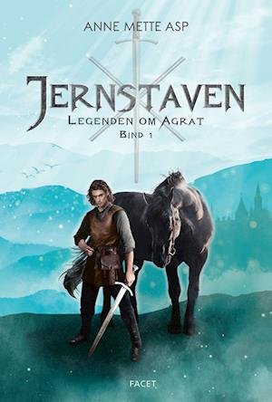 Cover for Anne Mette Asp · Legenden om Agrat: Jernstaven (Hardcover bog) [1. udgave] (2022)
