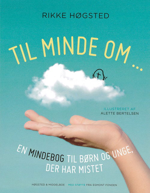 Cover for Rikke Høgsted · Til minde om (Innbunden bok) [3. utgave] (2019)