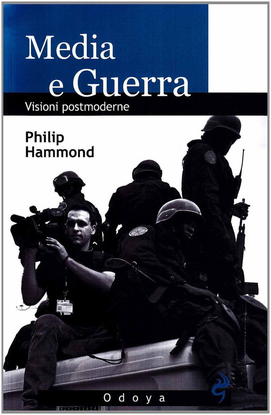 Media E Guerra. Visioni Postmoderne - Philip Hammond - Books -  - 9788862880060 - 