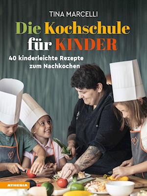 Cover for Tina Marcelli · Die Kochschule für Kinder (Book) (2022)