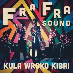 Kla Wroko Kibri - Fra Fra Sound - Musik - PRAMISI - 9789079674060 - 2 december 2022