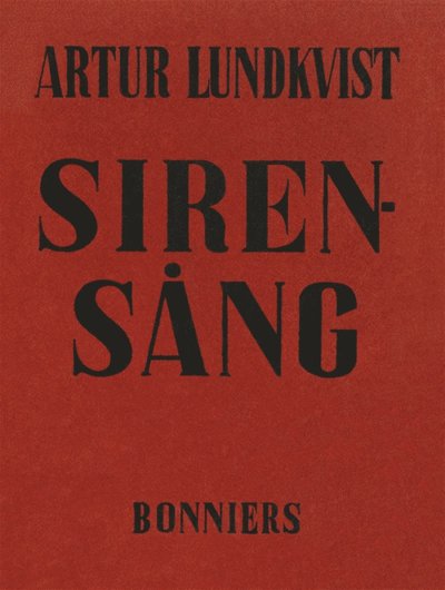 Sirensång - Artur Lundkvist - Books - Albert Bonniers Förlag - 9789100169060 - May 2, 2017