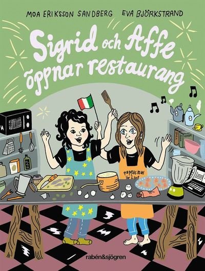 Cover for Moa Eriksson Sandberg · Sigrid och Affe: Sigrid och Affe öppnar restaurang (Bound Book) (2017)