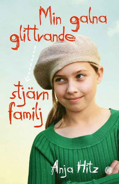 Cover for Anja Hitz · Min nya familj: Min galna glittrande stjärnfamilj (Inbunden Bok) (2017)