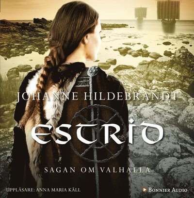 Cover for Johanne Hildebrandt · Sagan om Valhalla: Estrid (Hörbok (CD)) (2016)