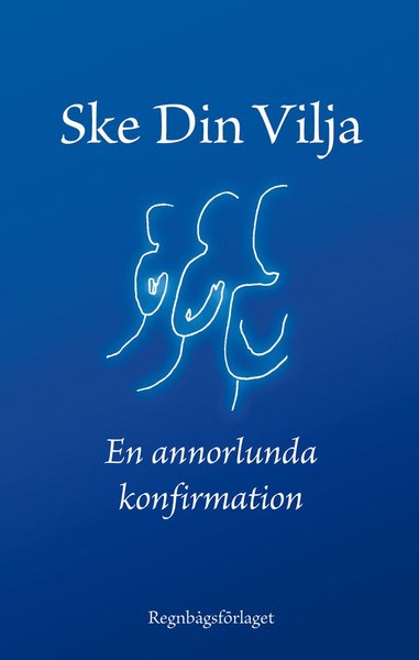 Cover for Albert Harloff · Ske din vilja : eller en annorlunda konfirmation (Paperback Book) (2010)