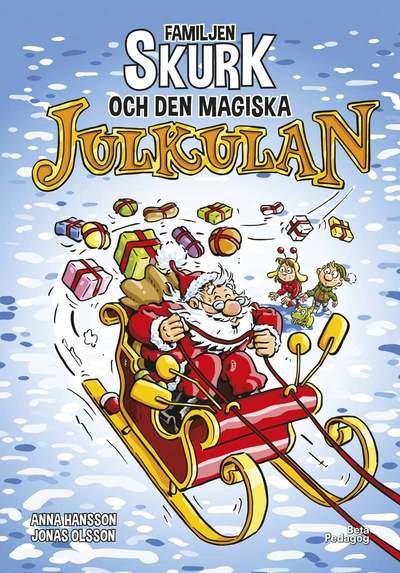 Cover for Anna Hansson · Familjen Skurk: Familjen Skurk och den magiska julkulan (Bound Book) (2019)