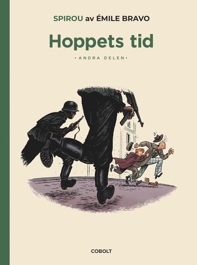 Cover for Émile Bravo · Hoppets tid: Hoppets tid. Del 2, ett steg närmare undergången (Bound Book) (2019)