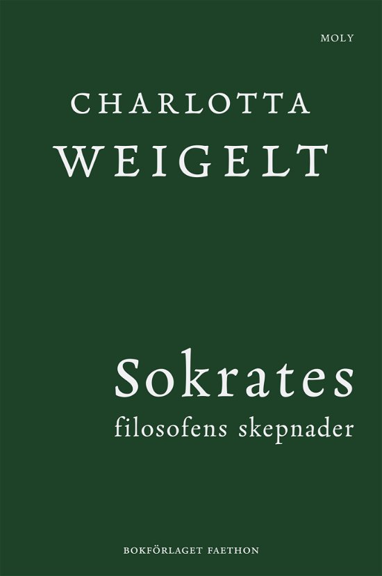 Cover for Charlotta Weigelt · Sokrates : filosofens skepnader (Indbundet Bog) (2023)