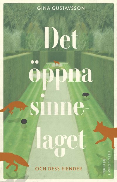 Cover for Gina Gustavsson · Det öppna sinnelaget : och dess fiender (Hardcover Book) (2023)