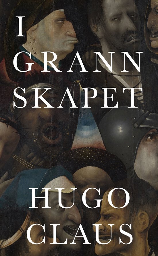 Cover for Hugo Claus · I grannskapet (Gebundesens Buch) (2024)