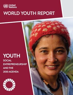 Cover for United Nations: Department of Economic and Social Affairs · World youth report: Youth Social Entrepreneurship and the 2030 Agenda (Paperback Book) (2020)