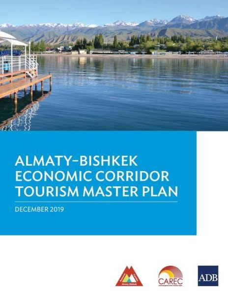 Cover for Asian Development Bank · Almaty-Bishkek Economic Corridor Tourism Master Plan (Book) (2019)
